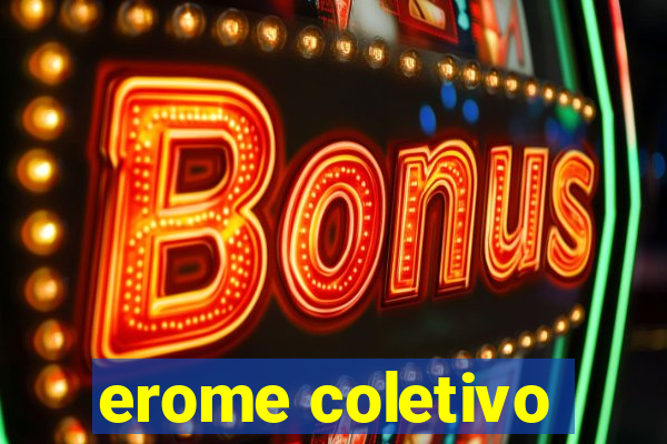 erome coletivo